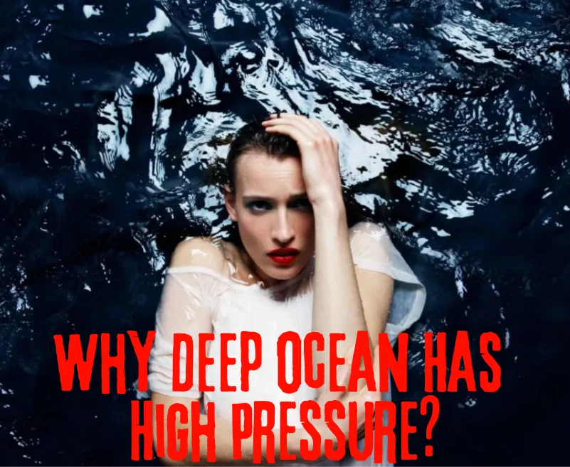Why Deep Ocean Has High Pressure?