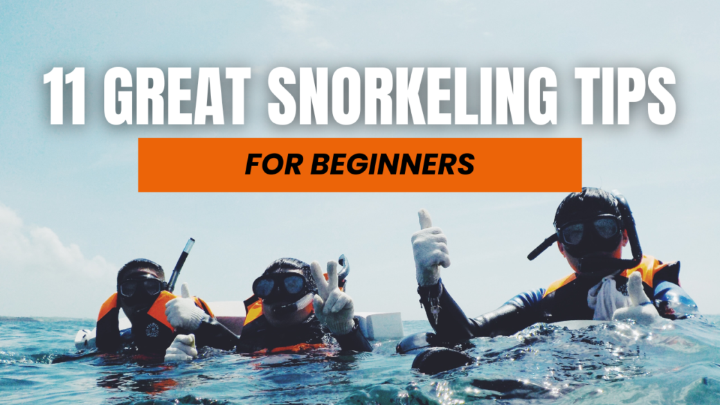 11 Snorkeling Tips for Beginners